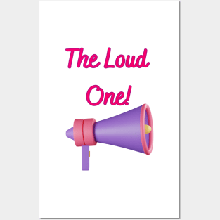The Loud One! - Funny Friendship Memes Posters and Art